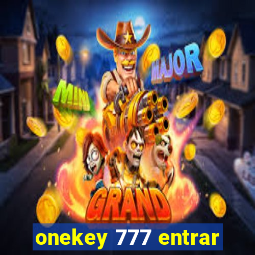 onekey 777 entrar